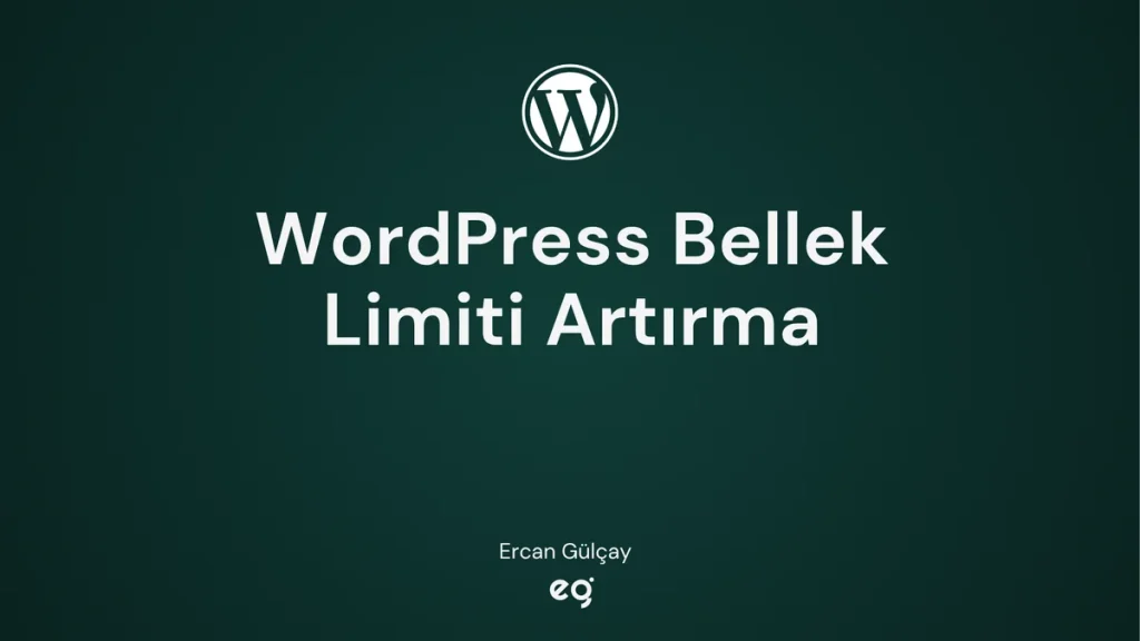 WordPress Bellek Limiti Artırma (Memory Exhausted) Kesin Çözüm Rehberi 18 WordPress PHP bellek limiti artırma kesin çözüm rehberi kapak görseli